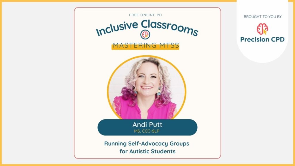 Andi Putt, MS, CCC-SLP, Running Self-Advocacy Groups for Autistic Students
