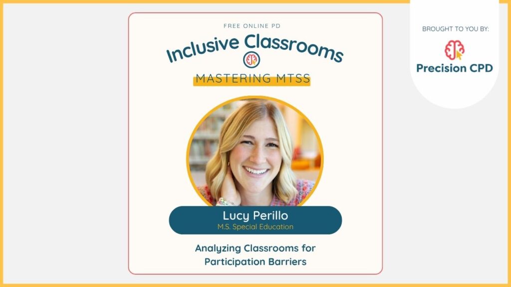 Lucy Perillo, M.S. Special Education, Analyzing Classrooms for Participation Barriers